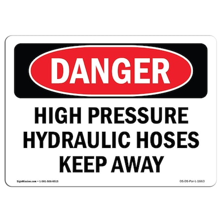 Signmission Safety Sign, OSHA Danger, 3.5" Height, High Pressure Hydraulic Hoses Keep Away, Landscape OS-DS-D-35-L-1663